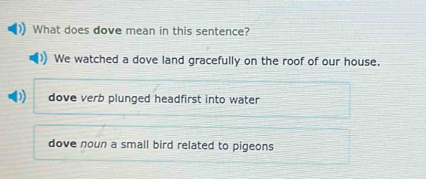 what does dove mean in this sentence? we watched a dove land gracefully…