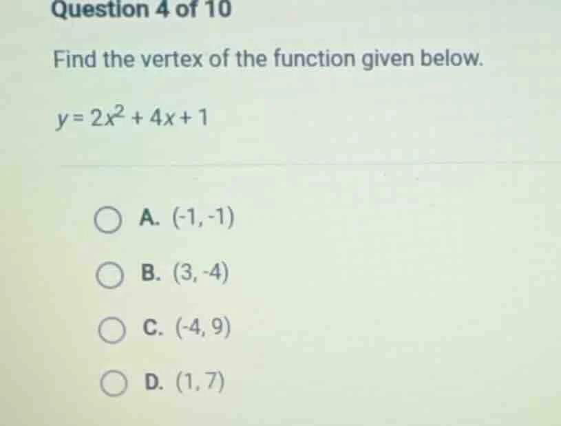question 4 of 10 find the vertex of the function given below. y = 2x² +…