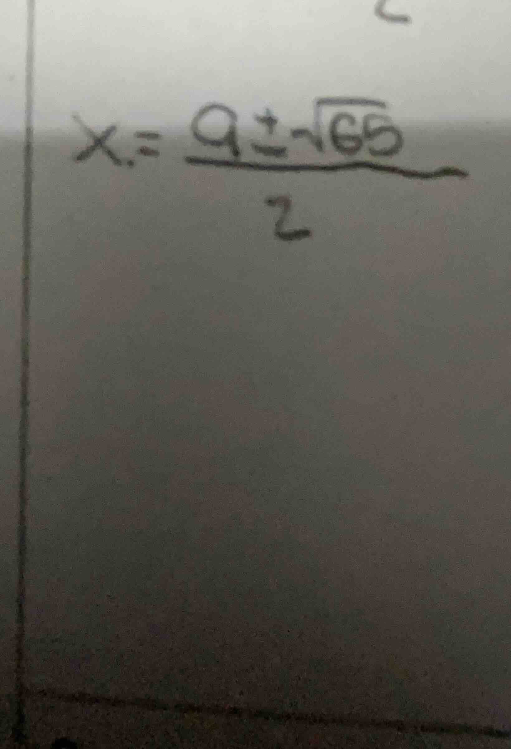 x = \\frac{9 \\pm \\sqrt{65}}{2}