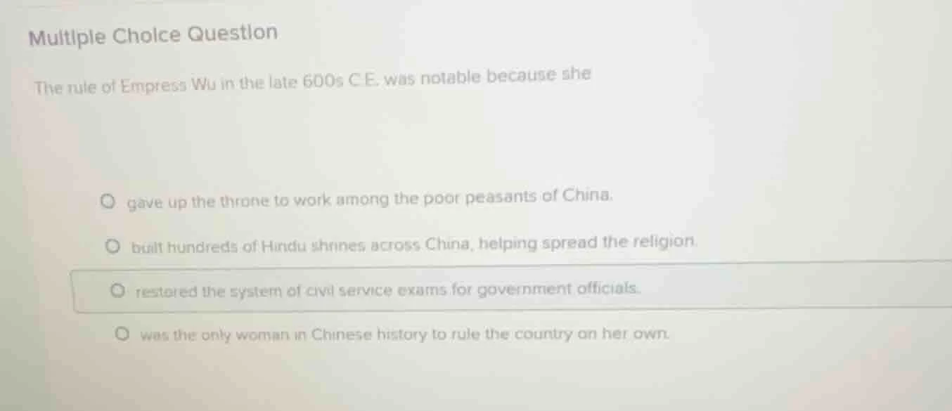 multiple choice question the rule of empress wu in the late 600s c.e. w…