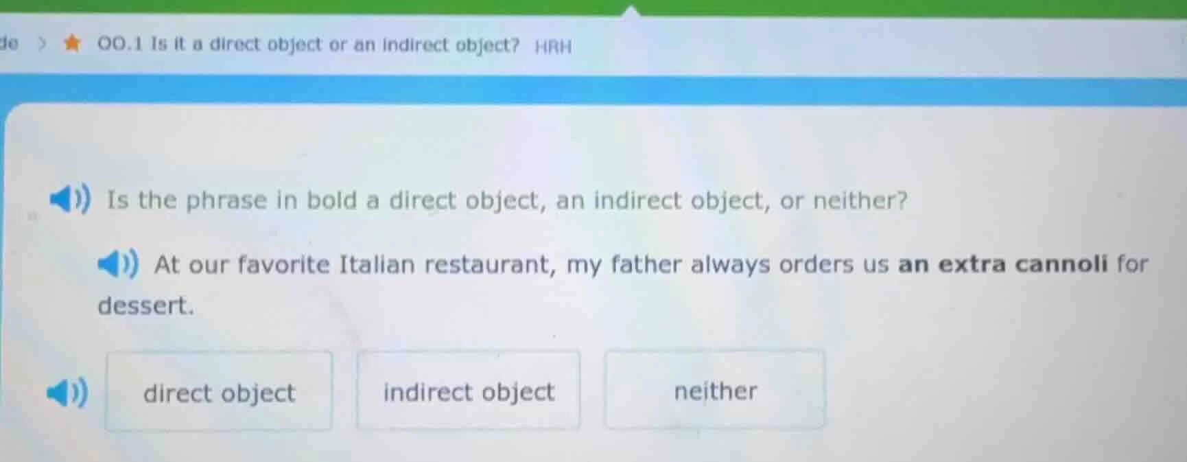 is the phrase in bold a direct object, an indirect object, or neither? …