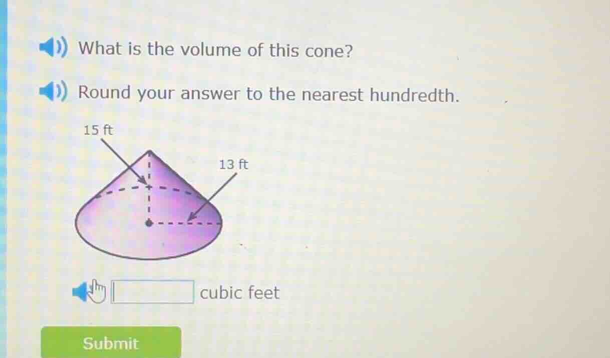 what is the volume of this cone? round your answer to the nearest hundr…