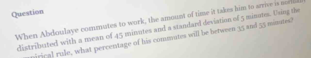 question when abdoulaye commutes to work, the amount of time it takes h…