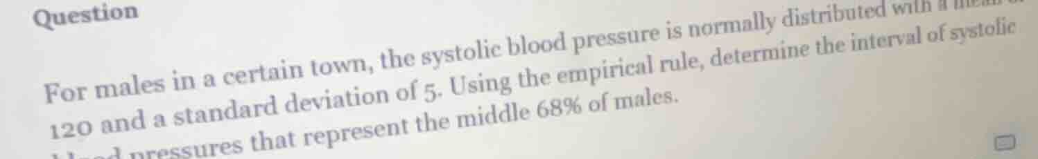 question for males in a certain town, the systolic blood pressure is no…