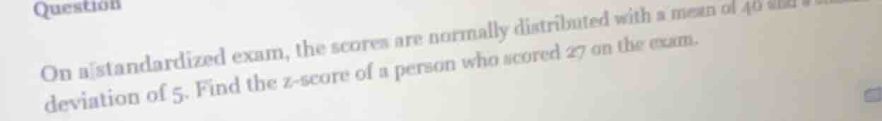 question on a standardized exam, the scores are normally distributed wi…