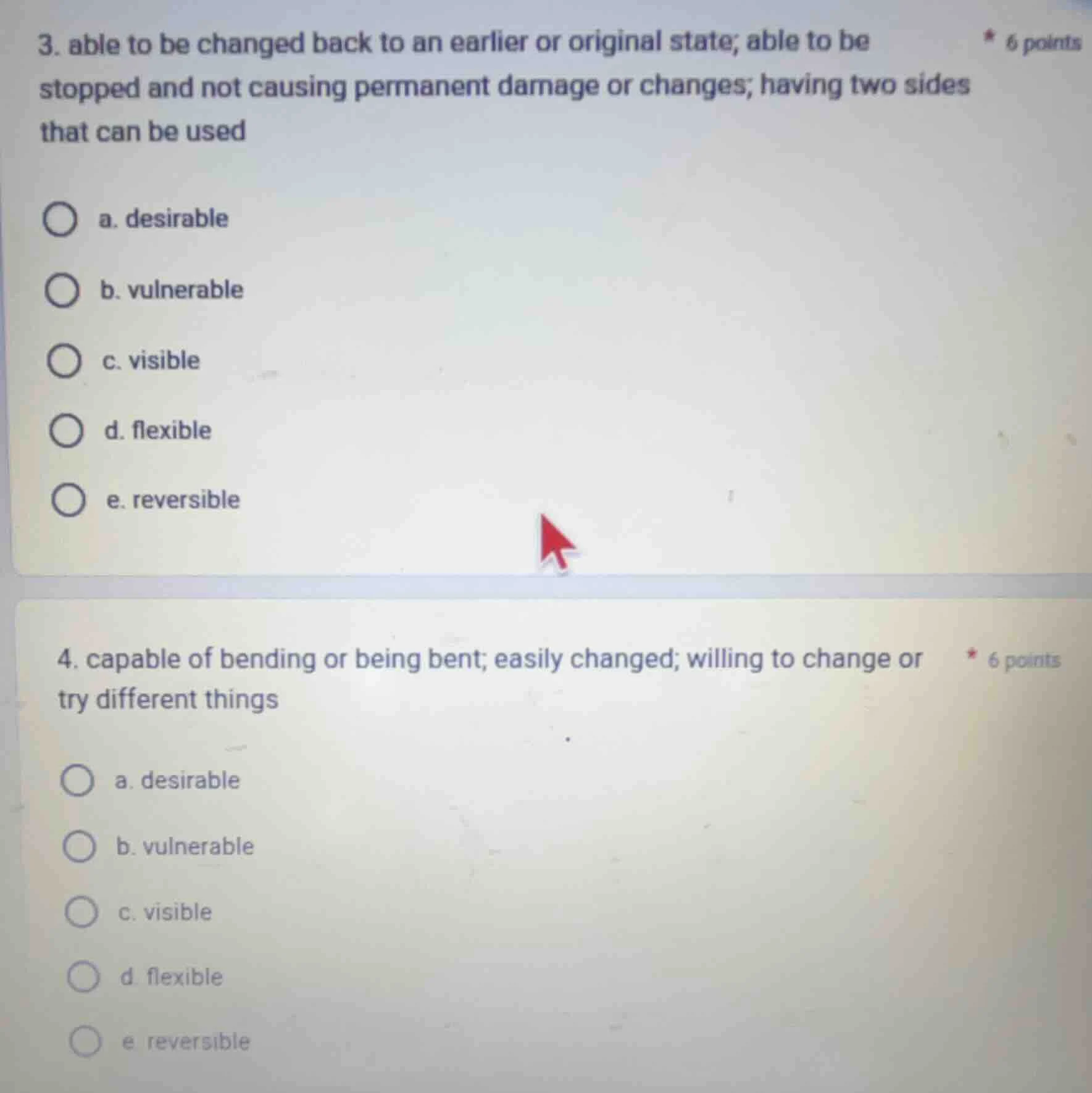 3. able to be changed back to an earlier or original state; able to be …