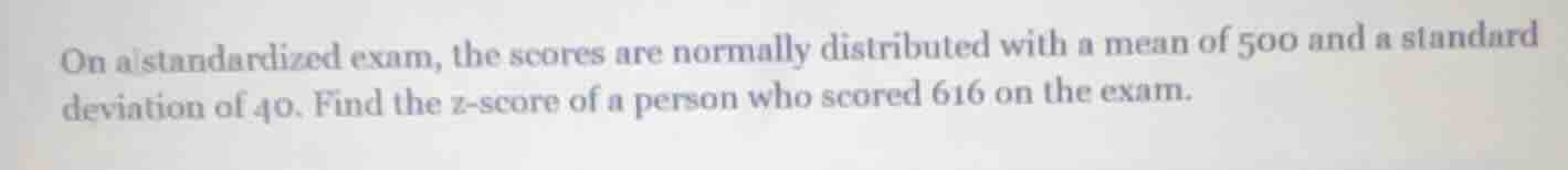 on a standardized exam, the scores are normally distributed with a mean…