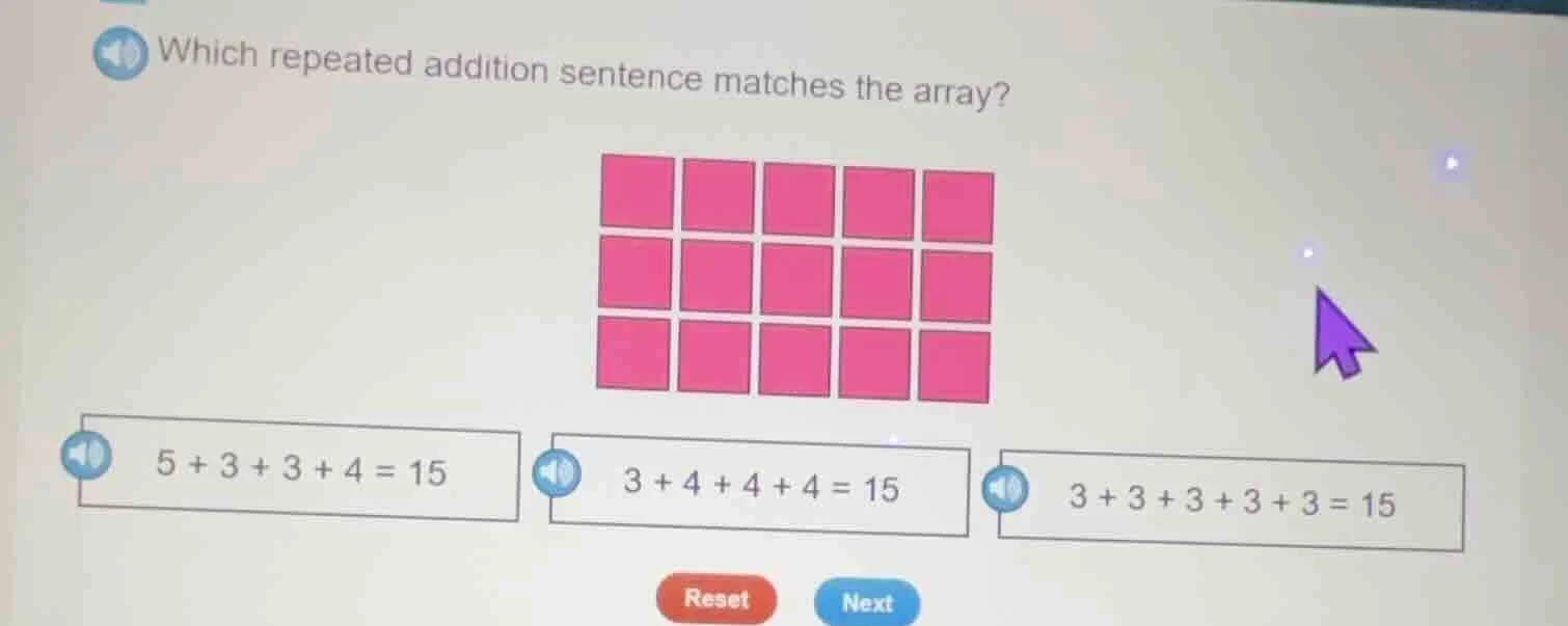 which repeated addition sentence matches the array? array of 3 rows and…