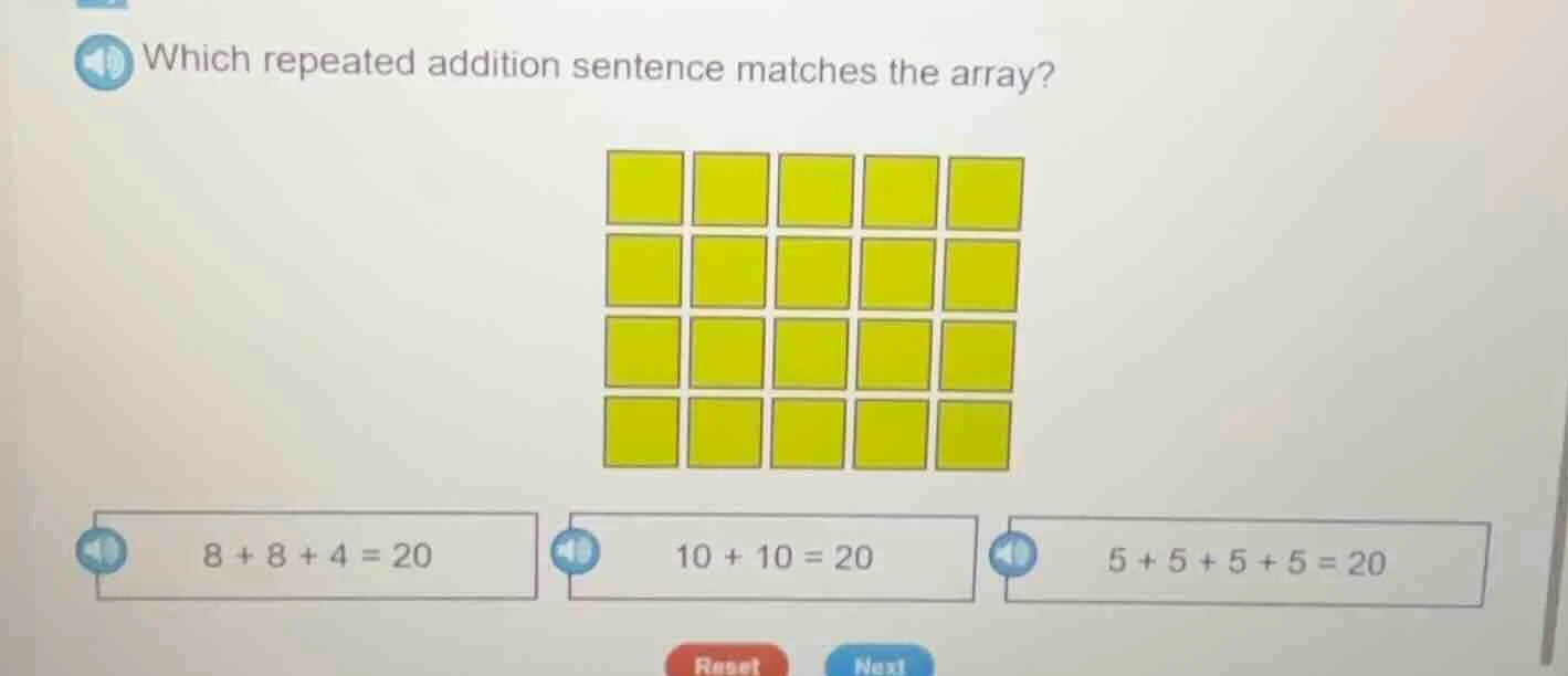 which repeated addition sentence matches the array? image of a 4-row 5-…
