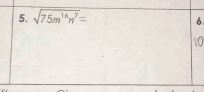 5. $sqrt{75m^{16}n^{7}}=$