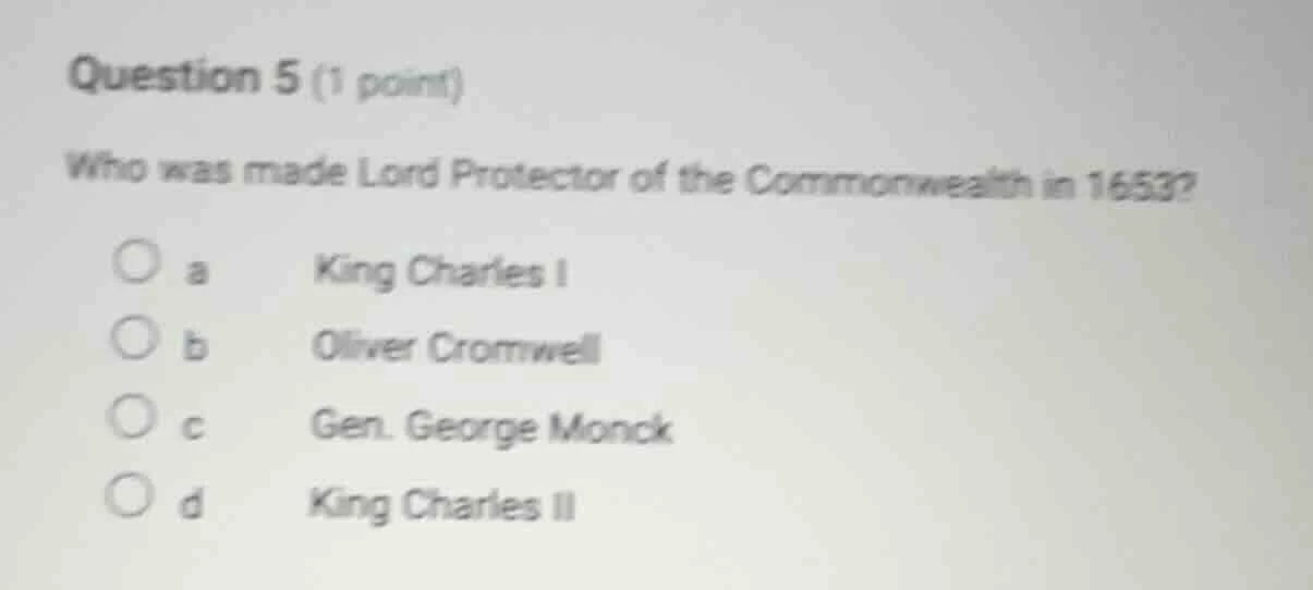 question 5 (1 point) who was made lord protector of the commonwealth in…