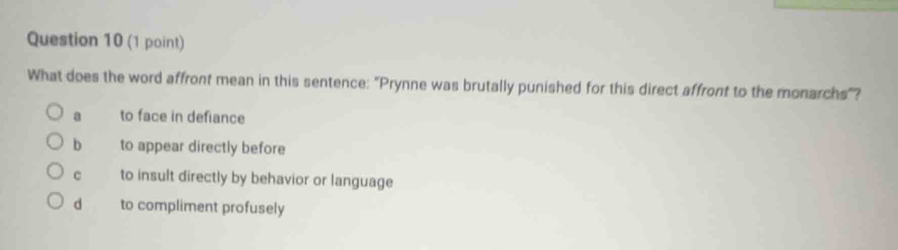 question 10 (1 point) what does the word affront mean in this sentence:…
