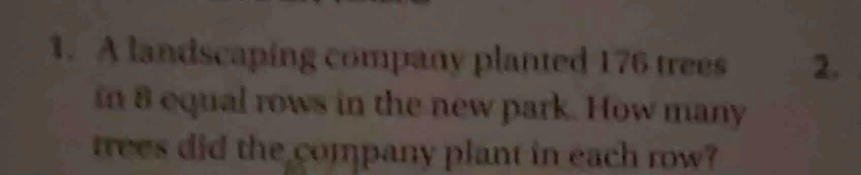 1. a landscaping company planted 176 trees in 8 equal rows in the new p…