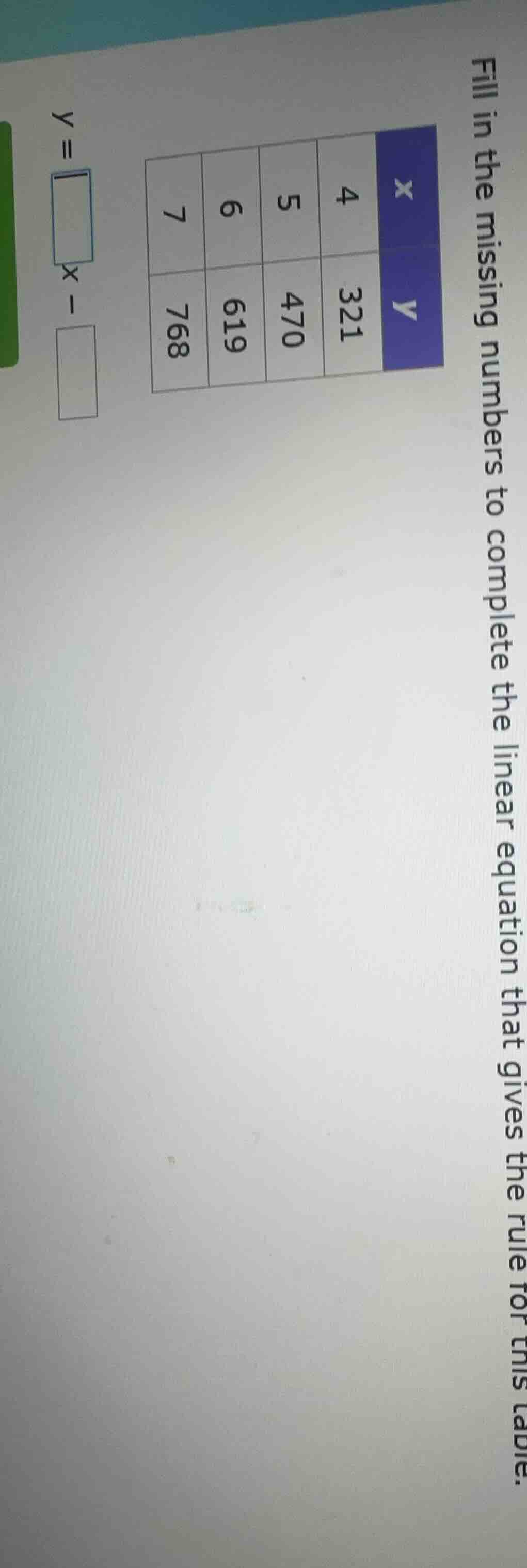 fill in the missing numbers to complete the linear equation that gives …