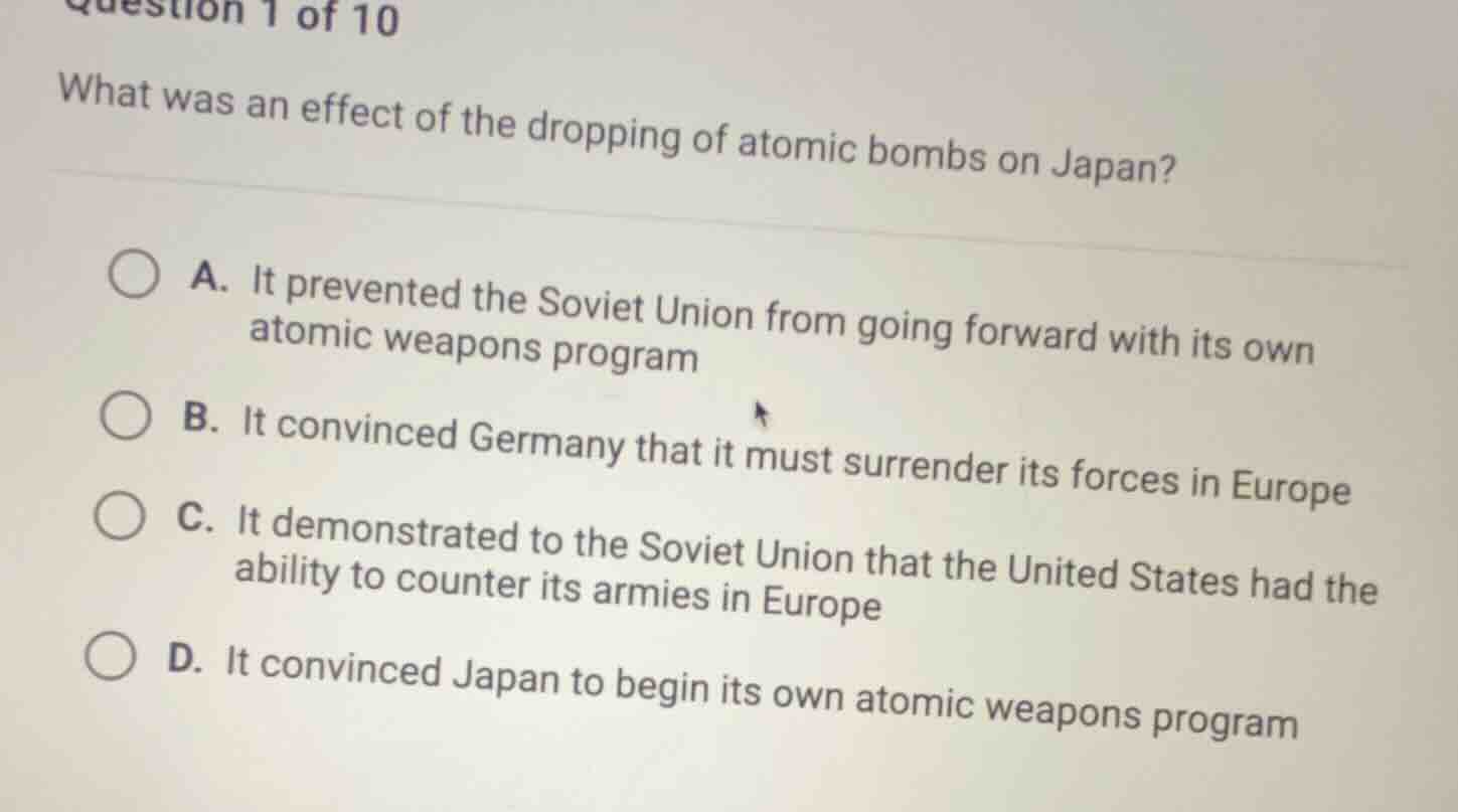 question 1 of 10 what was an effect of the dropping of atomic bombs on …