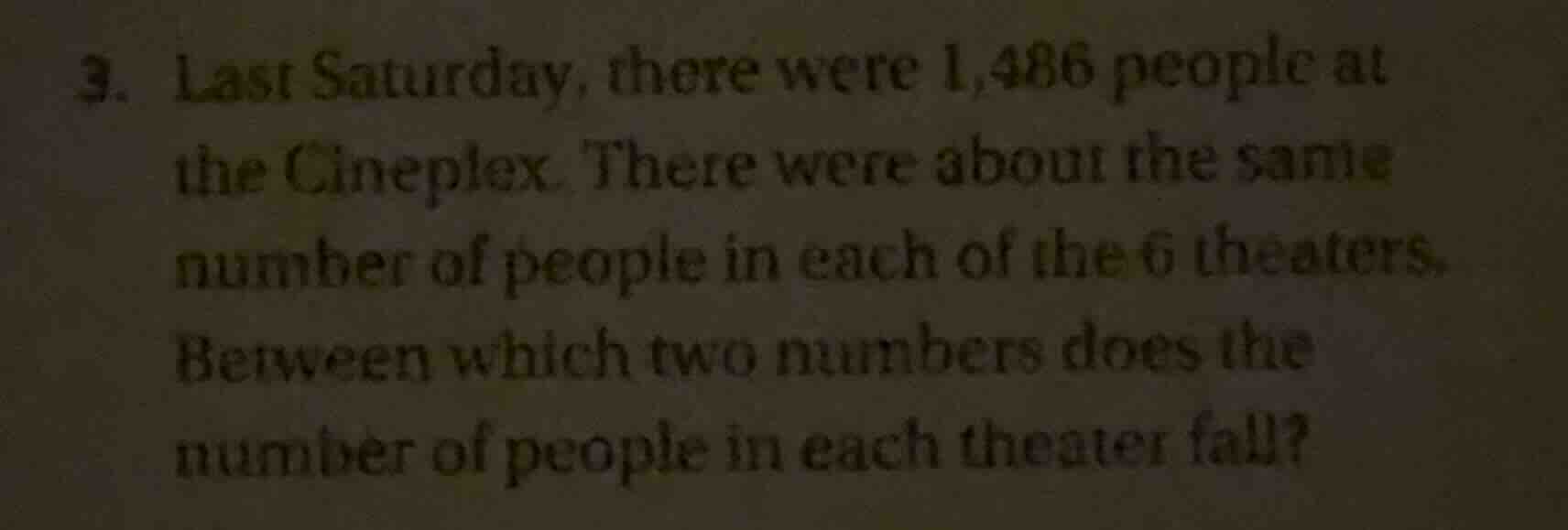 3. last saturday, there were 1,486 people at the cineplex. there were a…