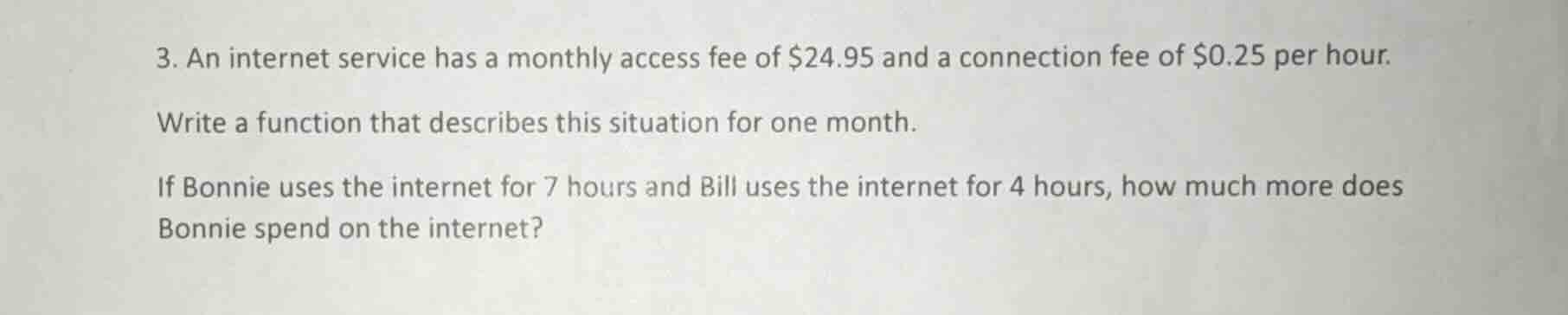 3. an internet service has a monthly access fee of $24.95 and a connect…