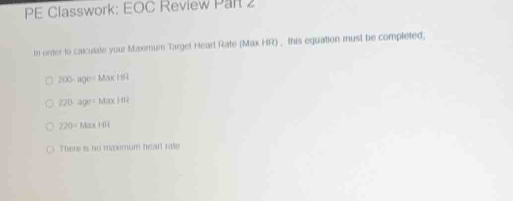 pe classwork: eoc review part 2 in order to calculate your maximum targ…