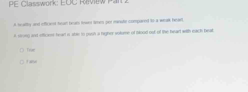 pe classwork: eoc review part 2 a healthy and efficient heart beats few…