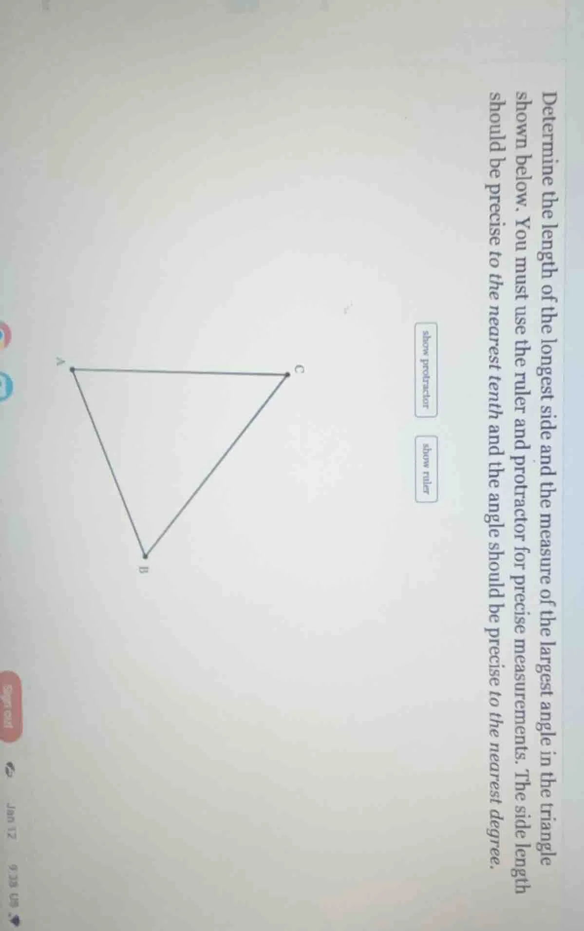 determine the length of the longest side and the measure of the largest…