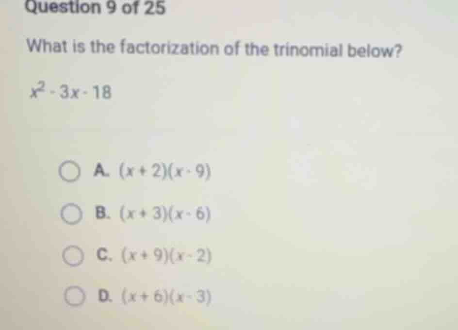 question 9 of 25 what is the factorization of the trinomial below? $x^2…