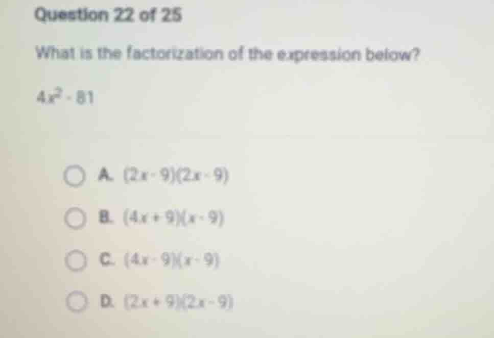 question 22 of 25 what is the factorization of the expression below? $4…