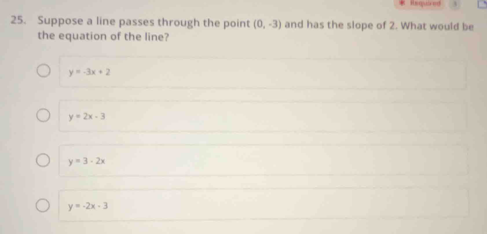 25. suppose a line passes through the point (0, -3) and has the slope o…
