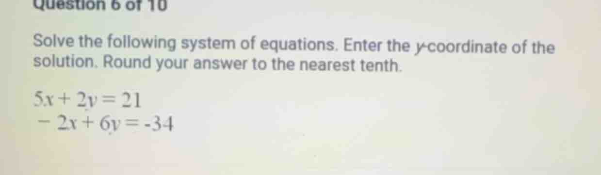 question 6 of 10 solve the following system of equations. enter the y-c…