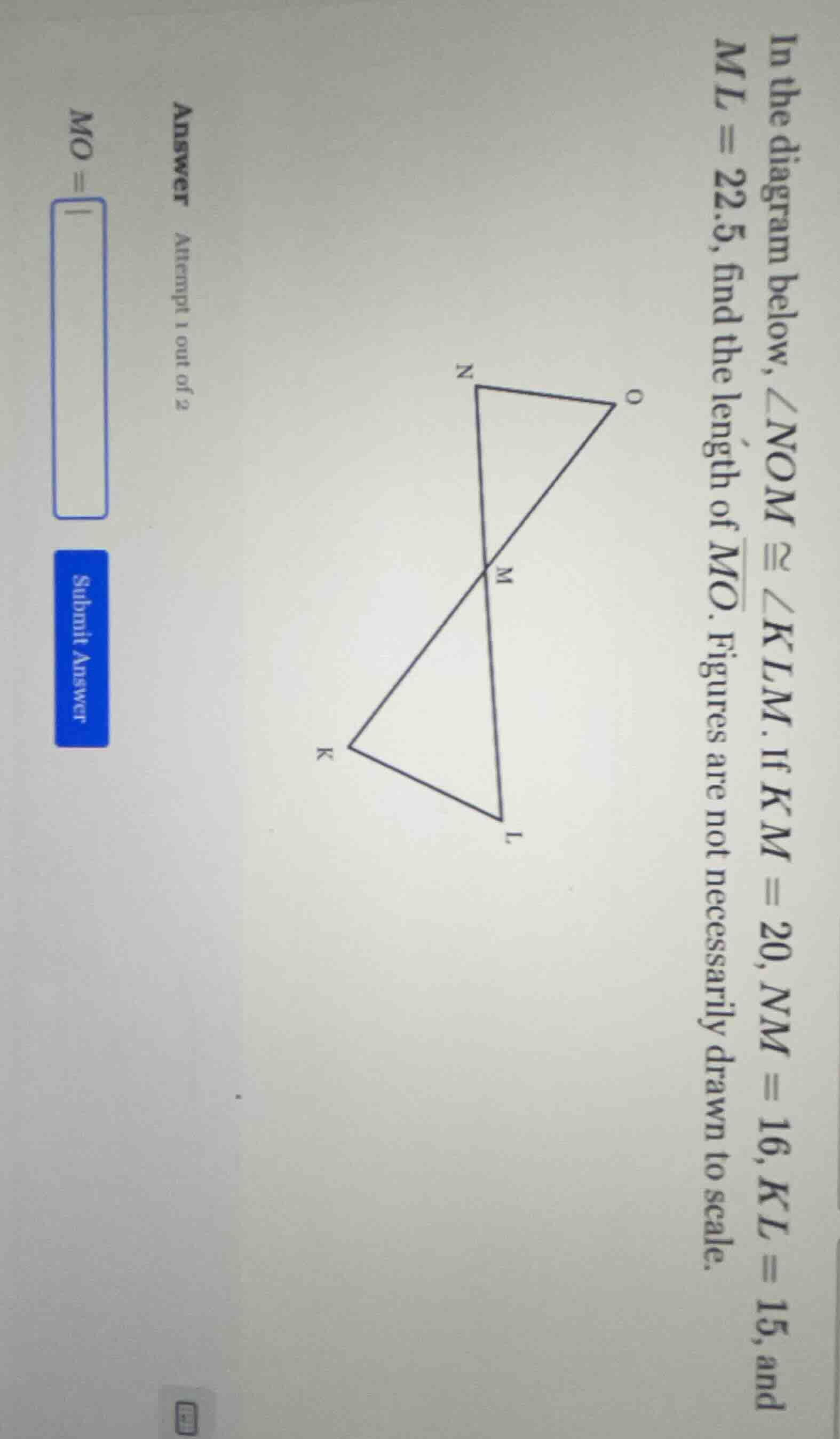 in the diagram below, $\\angle nom \\cong \\angle klm$. if $km = 20$, $…