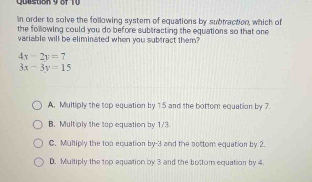 question 9 of 10 in order to solve the following system of equations by…