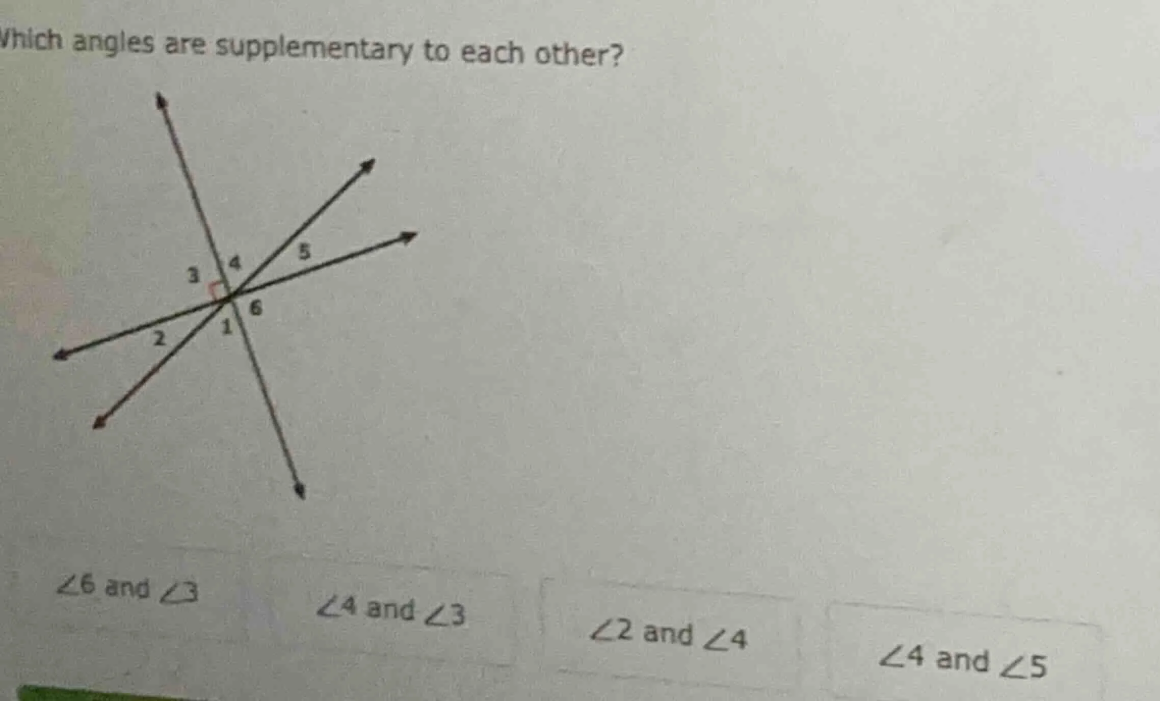 which angles are supplementary to each other? options: ∠6 and ∠3, ∠4 an…