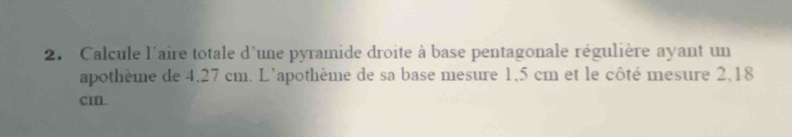 2. calcule laire totale dune pyramide droite à base pentagonale réguliè…