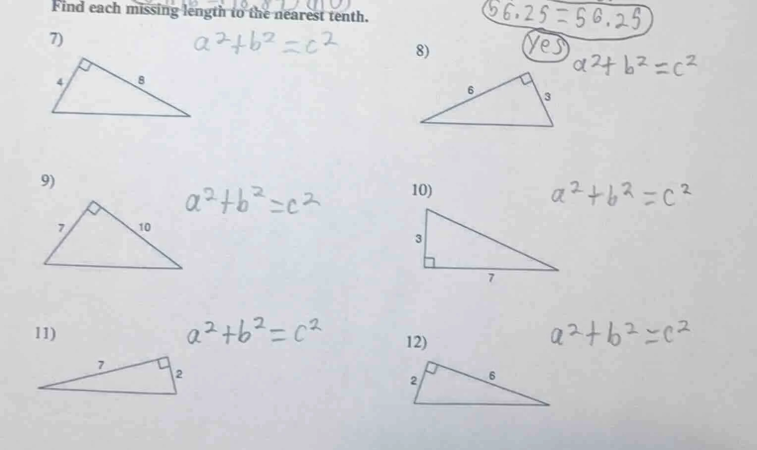 find each missing length to the nearest tenth. 7) 4 8 8) 6 3 9) 7 10 10…