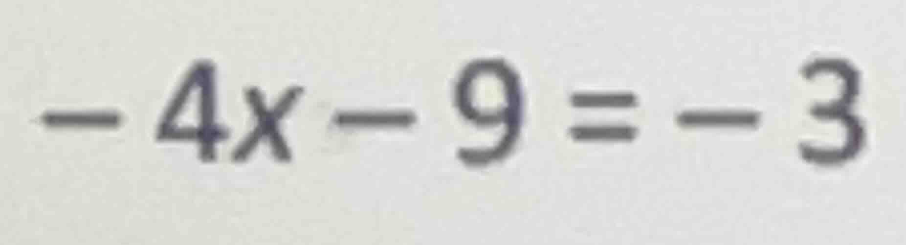 -4x - 9 = -3