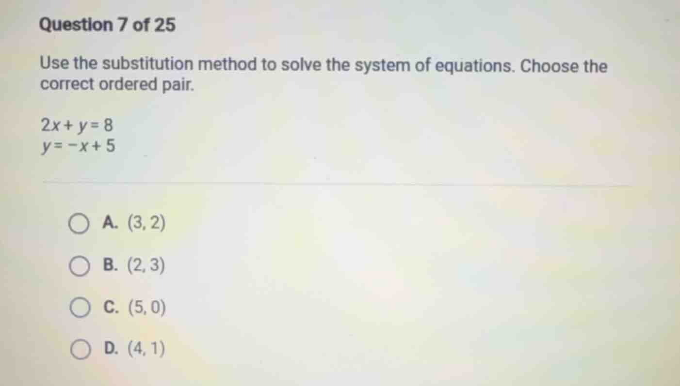 question 7 of 25 use the substitution method to solve the system of equ…