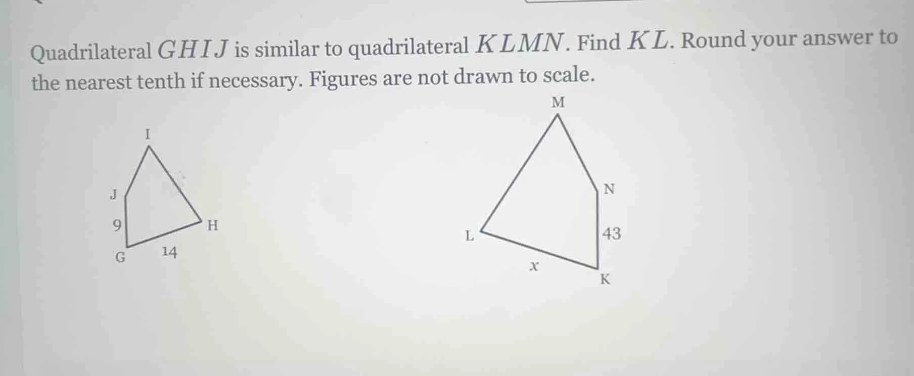 quadrilateral ghij is similar to quadrilateral klmn. find kl. round you…