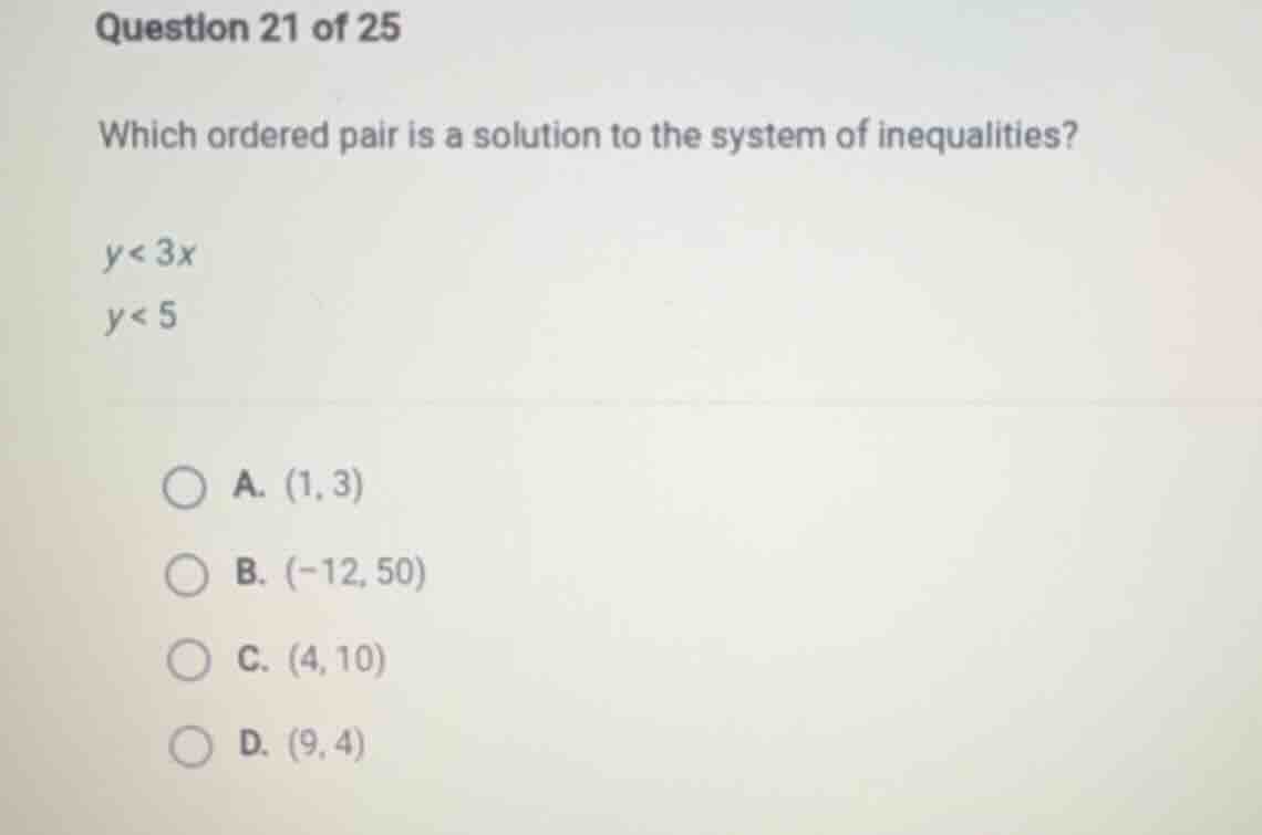 question 21 of 25 which ordered pair is a solution to the system of ine…