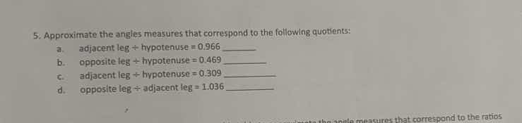 5. approximate the angles measures that correspond to the following quo…