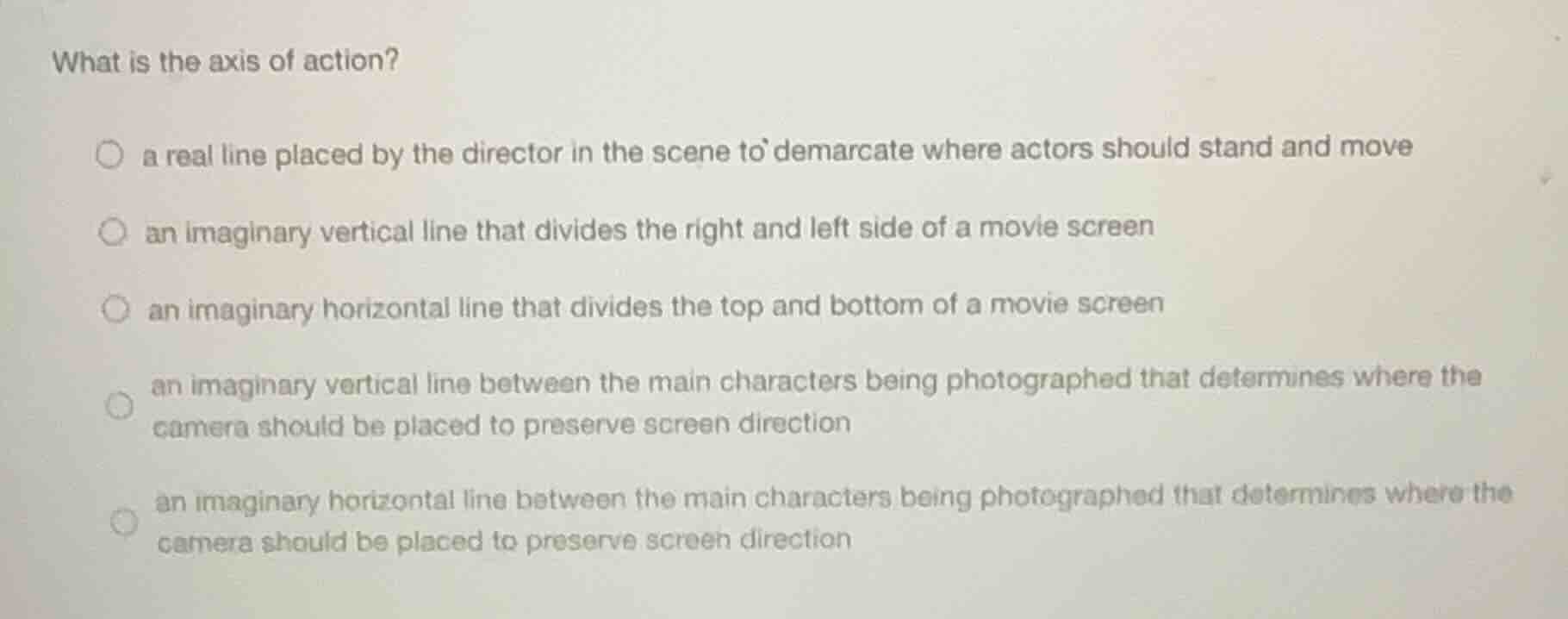 what is the axis of action? ○ a real line placed by the director in the…