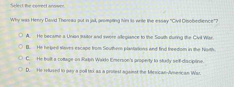 select the correct answer. why was henry david thoreau put in jail, pro…