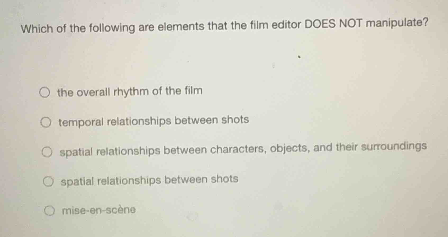 which of the following are elements that the film editor does not manip…