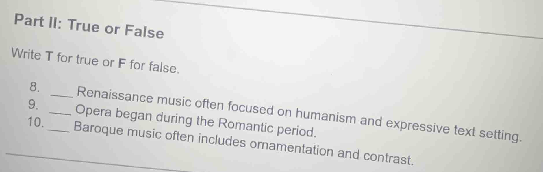 part ii: true or false write t for true or f for false. 8. ___ renaissa…