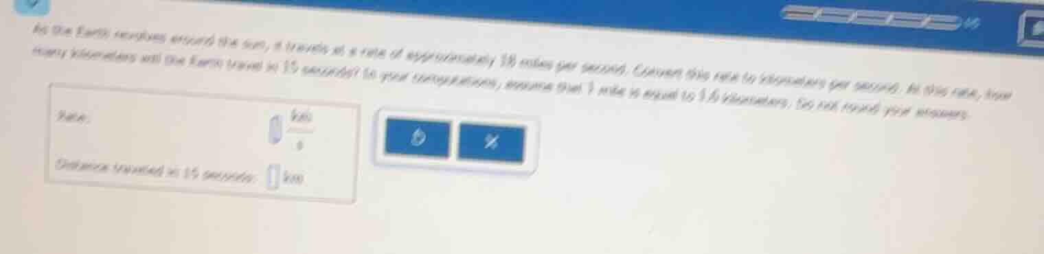 as the earth revolves around the sun, it travels at a rate of approxima…