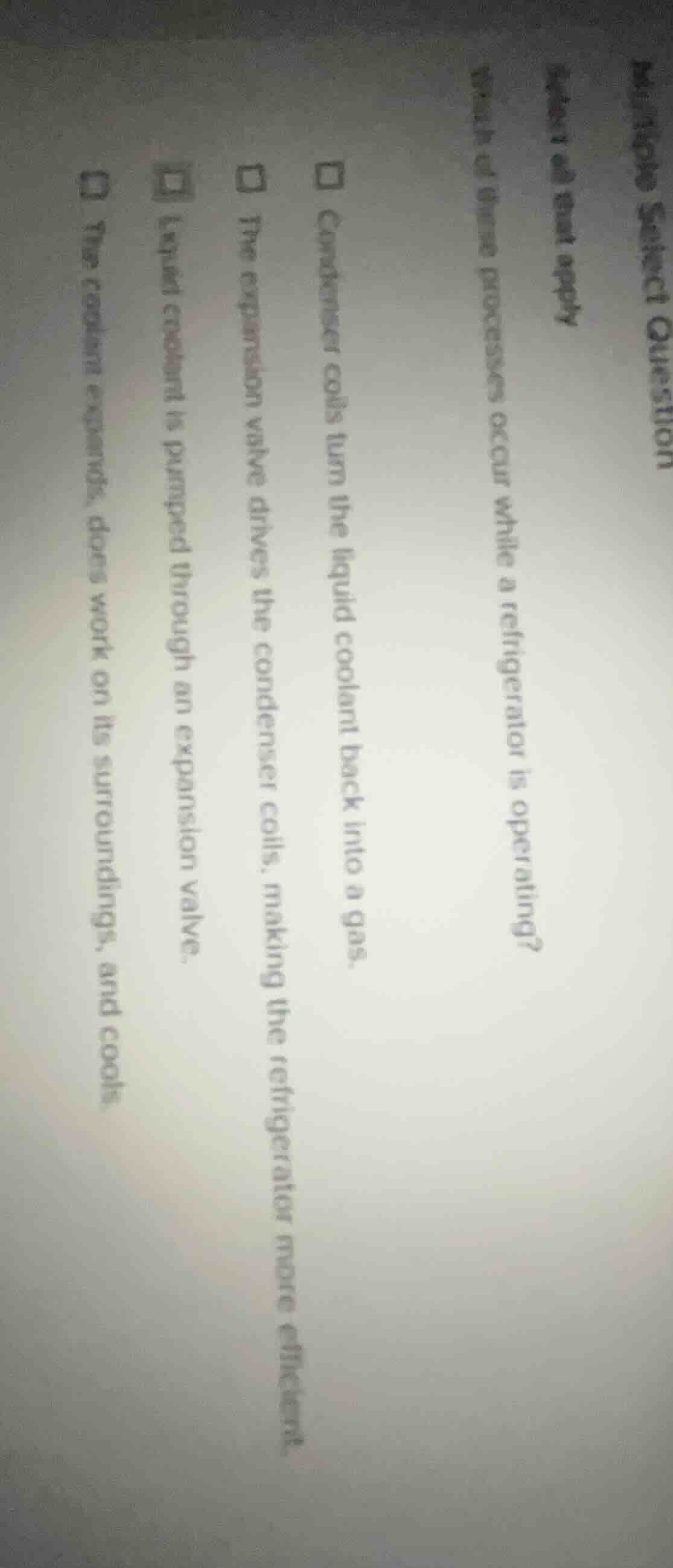 which of these processes occur while a refrigerator is operating? (sele…