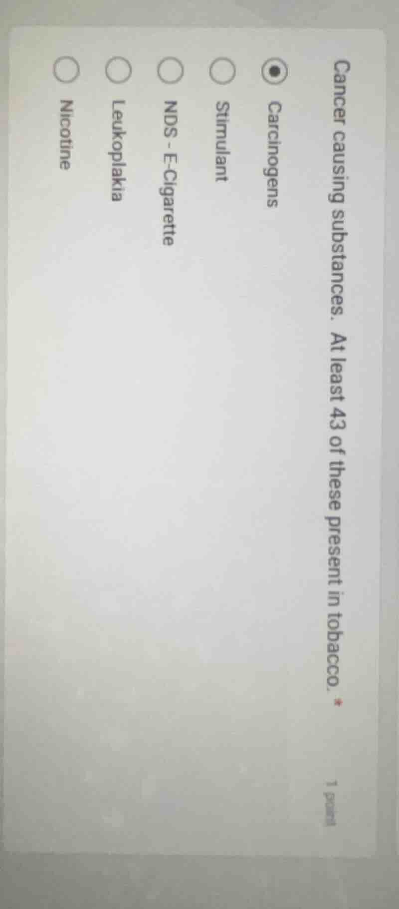 cancer causing substances. at least 43 of these present in tobacco. car…