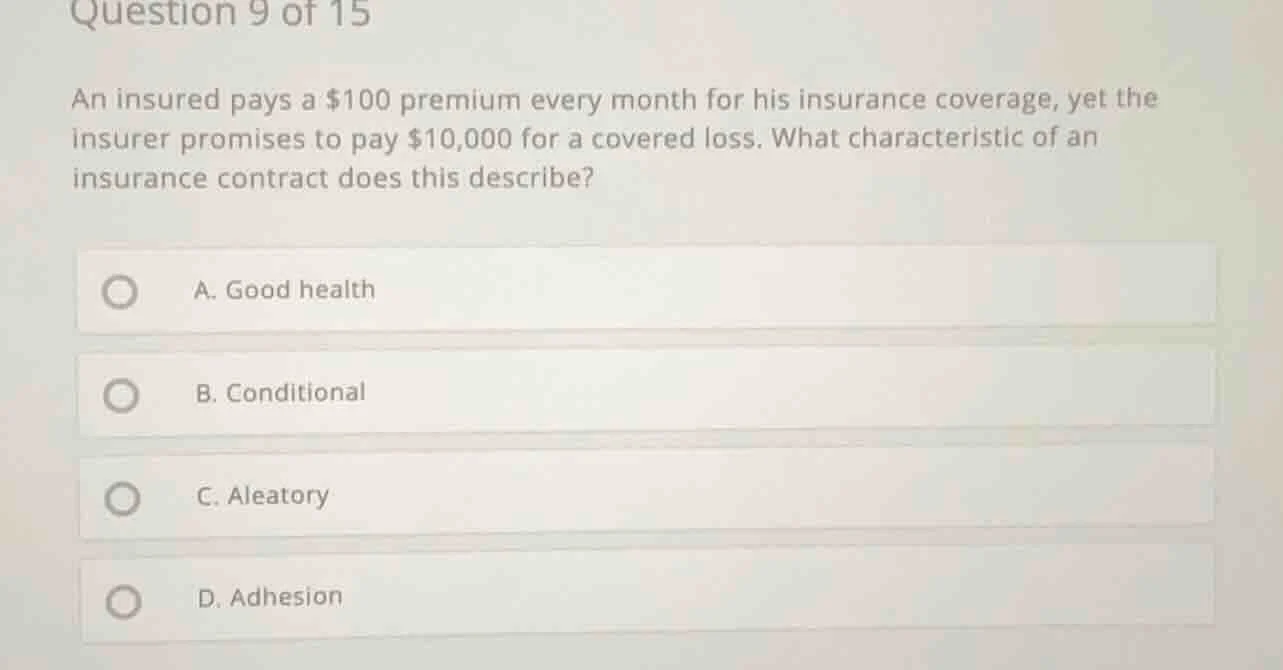 question 9 of 15 an insured pays a $100 premium every month for his ins…