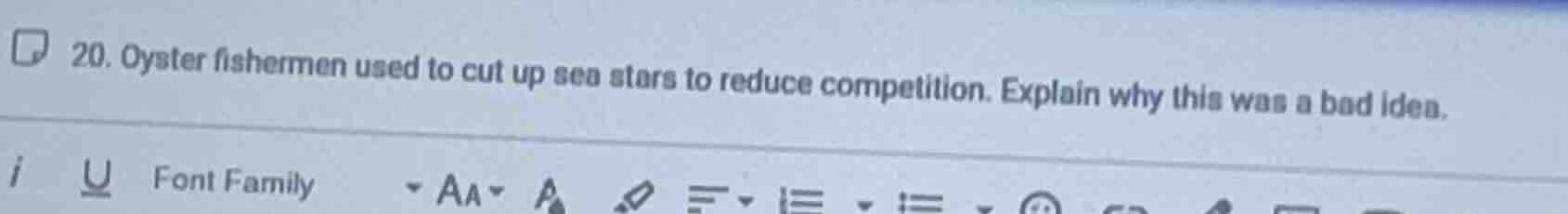 20. oyster fishermen used to cut up sea stars to reduce competition. ex…