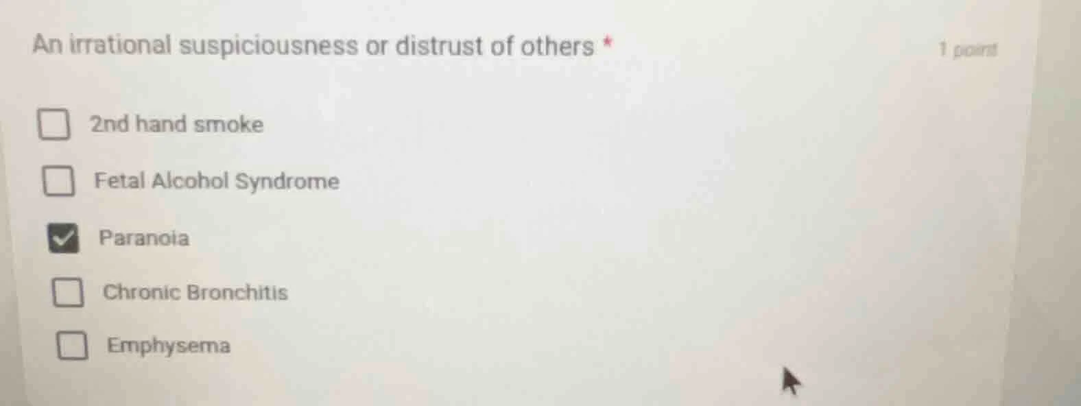 an irrational suspiciousness or distrust of others * 1 point □ 2nd hand…