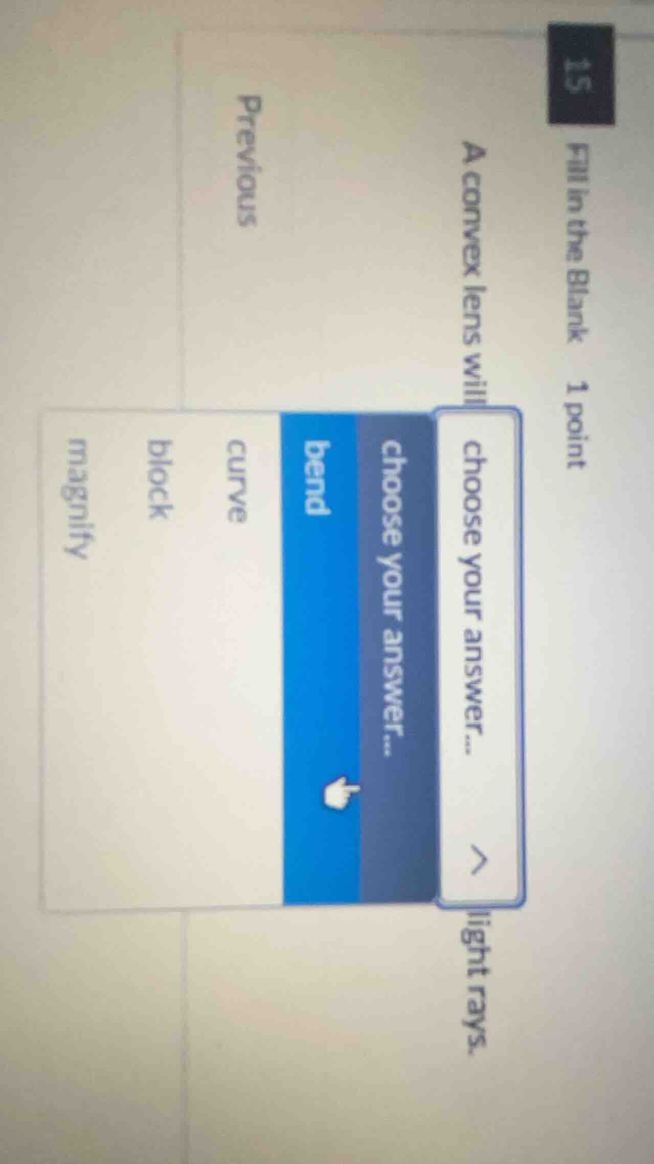 fill in the blank 1 point a convex lens will choose your answer... ligh…