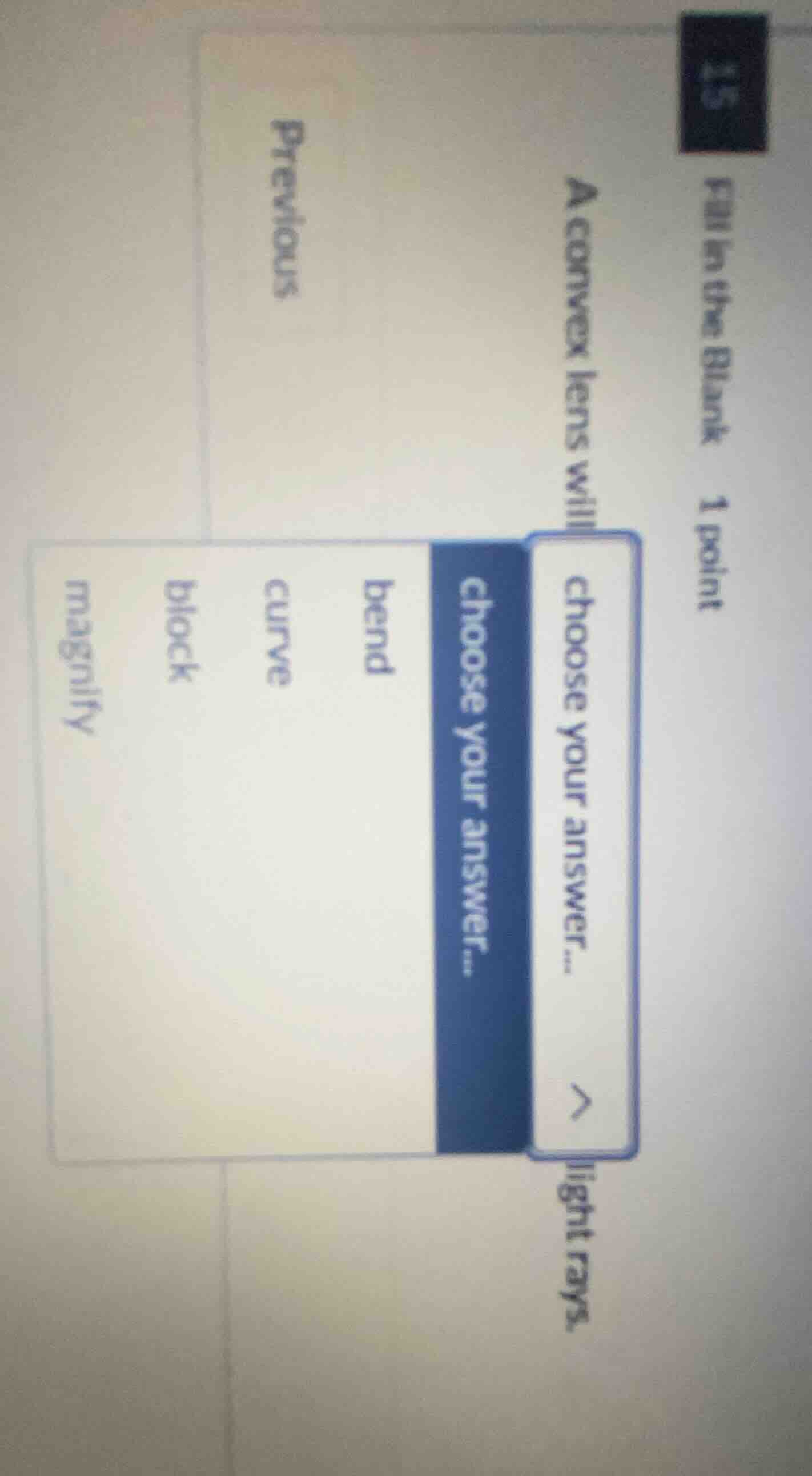 fill in the blank 1 point a convex lens will choose your answer... ligh…